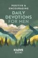  Positive and Encouraging Daily Devotions for Men 