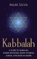  Kabbalah: A Guide to Qabalah, Jewish Mysticism, Sefer Yetzirah, Zohar, and Sefer Ha-Bahir 