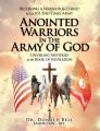  Anointed Warriors in the Army of God 
