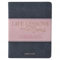  Life Lessons for Moms, Stories of Love, Laughter & Wisdom for a Mother's Heart 