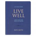  Live Well; God's Plan for Your Wellbeing 