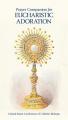  Prayer Companion for Eucharistic Adoration 