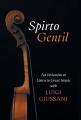  Spirto Gentil: An Invitation to Listen to Great Music with Luigi Giussani 