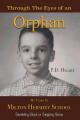  Through the Eyes of an Orphan: My Years at Milton Hershey School: Stumbling Block or Stepping Stone 