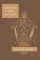  Living Like Christ, in Christ: Our Holy Faith Series 