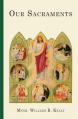 Our Sacraments: Instructions in Story Form for Use in the Primary Grades 