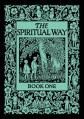  The Spiritual Way: Book One 