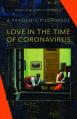  Love in the Time of Coronavirus: A Pandemic Pilgrimage 