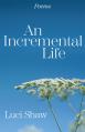  Incremental Life: Poems 