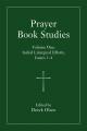  Prayer Book Studies Volume One: Initial Liturgical Efforts, Issues 1-4 