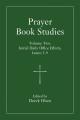  Prayer Book Studies Volume Two: Initial Daily Office Efforts, Issues 5-9 