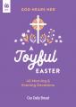  God Hears Her, a Joyful Easter: 40 Morning and Evening Devotions 