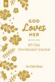  God Loves Her 40-Day Devotional Journal 