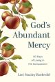  God's Abundant Mercy: 40 Days of Living in His Compassion 