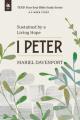  1 Peter: Sustained by a Living Hope, a 5-Week Study 