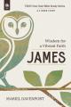  James: Wisdom for a Vibrant Faith, a 5-Week Study 