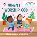  When I Worship God 