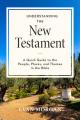  Understanding the New Testament: A Quick Guide to the People, Places, and Themes in the Bible 