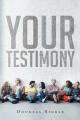  Your Testimony 