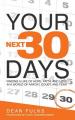  Your Next Thirty Days: Finding a life of hope, faith, and love in a world of apathy, doubt, and fear 