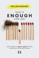  That's Enough for Me!: The Power to Walk Away When Nothing Else Makes Sense 