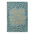  With Love Classic Journal Always Stay Humble & Kind Inspirational Notebook W/Ribbon Marker, Faux Leather Flexcover, 336 Lined Pages [Leather Bound] wi 