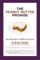  The Peanut Butter Promise: Spreading Hope to Fulfill Your Purpose! 