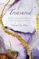  Treasured: A collection of songs, journals and declarations to unveil your beauty and purpose in Christ Jesus 