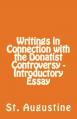  Writings in Connection with the Donatist Controversy - Introductory Essay 