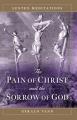  The Pain of Christ and the Sorrow of God: Lenten Meditations 