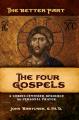  The Better Part - The Four Gospels: A Christ-Centered Resource for Personal Prayer 
