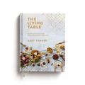  The Living Table: Recipes and Devotions for Everyday Get-Togethers - The Perfect Christian Lent and Easter Gift for Women 