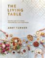  The Living Table: Recipes and Devotions for Everyday Get-Togethers 