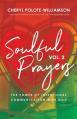  Soulful Prayers, Volume 2: The Power of Intentional Communication with God 