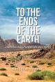  To the Ends of the Earth: And What Happened on the Way There 