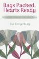  Bags Packed, Hearts Ready: Stories of God's Faithfulness in Cross-Cultural Ministry 