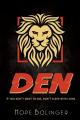 Den: If You Don't Want to Die, Don't Sleep with Lions 