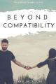  Beyond Compatibility: The Pathway to Enduring Love 