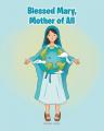  Blessed Mary, Mother of All 
