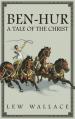  Ben-Hur: A Tale of the Christ -- The Unabridged Original 1880 Edition 