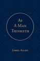  As a Man Thinketh 