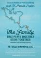  The Family That Prays Together Stays Together: Discover the Promise and Power of the Rosary with Fr. Patrick Peyton 
