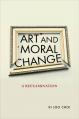  Art and Moral Change: A Reexamination 