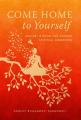  Come Home to Yourself: Simple Answers to Life's Essential Questions 