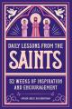  Daily Lessons from the Saints: 52 Weeks of Inspiration and Encouragement 