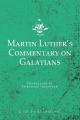  Martin Luther's Commentary on Galatians 