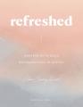  Refreshed: Meeting with Jesus, Becoming Love in Action: Devotional Guide 