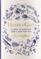  Heart of God: 31 Days to Discover God's Love for You - The Perfect Christian Lent and Easter Gift for Women 