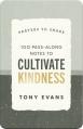  100 Pass-Along Notes to Cultivate Kindness: Prayers to Share by Tony Evans​ 