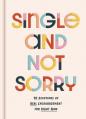  Single and Not Sorry: 90 Devotions of Real Encouragement for Right Now 